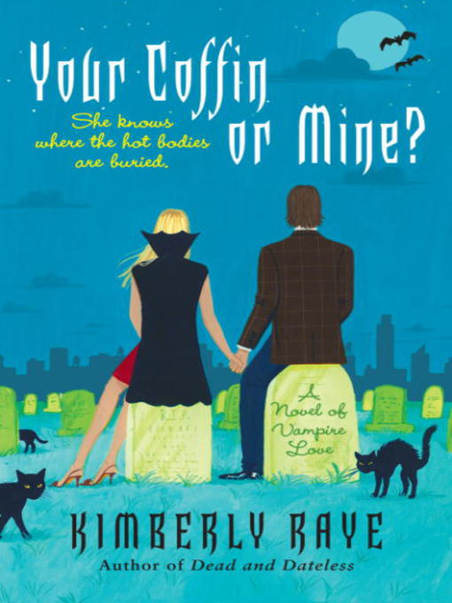 Title details for Your Coffin or Mine? by Kimberly Raye - Available